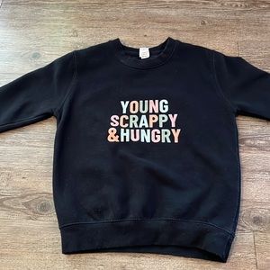 Young Scrappy & Hungry Sweatshirt
